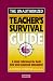 The Unauthorized Teacher's Survival Guide (Unauthorized Teacher Survival Guide)