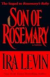 Son of Rosemary : The Sequel to Rosemary's Baby