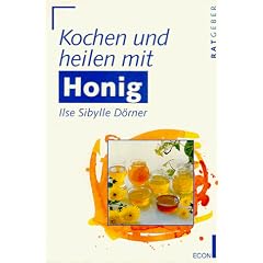 Kochen und heilen mit Honig.