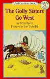 The Golly Sisters Go West (I Can Read Book 3) Betsy Byars