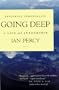 Going Deep: Exploring Spirituality in Life and Leadership