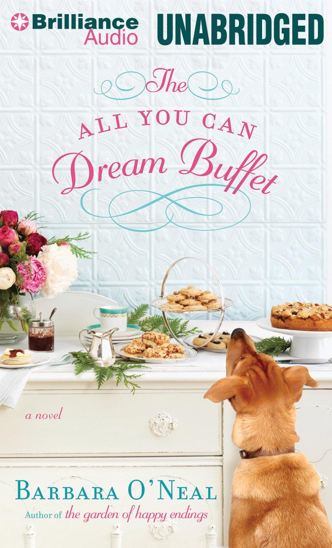 The All You Can Dream Buffet: A Novel: Barbara O'Neal, Joyce Bean ...