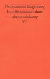 Der Spanische B�rgerkrieg: Eine Bestandsaufnahme (edition suhrkamp)