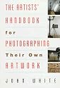 The Artists' Handbook for Photographing Their Own Artwork