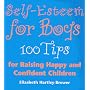 Self-esteem for Boys: 100 Tips for Raising Happy and Confident Children