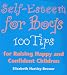 Self-esteem for Boys: 100 Tips for Raising Happy and Confident Children