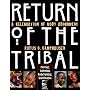 Return of the Tribal: Celebration of Body Adornment, Piercing, Tattooing, Scarification, Body Painting