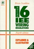 IEE 16th Edition Wiring Regulations Explained and Illustrated