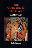 The Sociology of Deviance: An Obituary