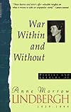 War Within And Without - Diaries And Letters Of Anne Morrow Lindbergh, 1939-1944