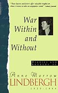 War Within and Without: Diaries and Letters of Anne Morrow Lindbergh 1939-1944 (Harvest Book)