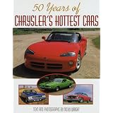 50 Years of Chrysler's Hottest Cars by Nicky Wright