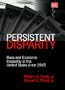 Persistent Disparity: Race and Economic Inequality in the United States Since 1945