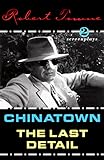 Chinatown and the Last Detail: 2 Screenplays
