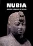 Nubia: Ancient Kingdoms of Africa