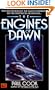 The Engines of Dawn