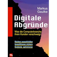 Digitale Abgründe. Was die Computerbranche ihren Kunden verschweigt (Gebundene Ausgabe)
