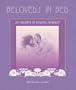 Beloveds in Bed: 201 Secrets of Soulful Intimacy