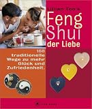 Feng Shui der Liebe - a life book - 168 traditionelle Wege zu mehr Gl&uuml;ck und Zufriedenheit - Lillian Too