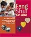 Book Feng Shui der Liebe. a life book. 168 traditionelle Wege zu mehr Glück und Zufriedenheit.