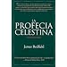 La Profecia Celestina: Una Aventura (Spanish Edition)
