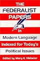 The Federalist Papers: In Modern Language : Indexed for Today's Political Issues