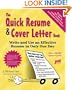 The Quick Resume & Cover Letter Book: Write & Use an Effective Resume in Only One Day