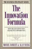 The Innovation Formula: How Organizations Turn Change into Opportunity (Business Strategist Series)