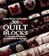 501 Quilt Blocks: A Treasury of Patterns for Patchwork & Appliqué