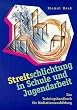 Streitschlichtung in Schule und Jugendarbeit. Das Trainingshandbuch f�r Mediationsausbildung.