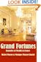 Grand Fortunes. Dynasties and Forms of Wealth in France