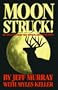 Moon Struck; Hunting Strategies That Revolve Around the Moon