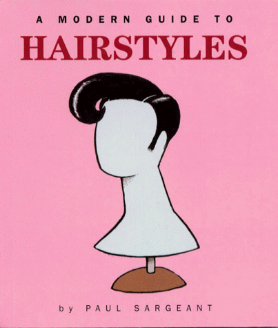 Modern Guide to Hairstyles (Modern Anthropology)