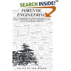 Forensic Engineering: An Introduction to the Investigation, Analysis, Reconstruction,... by  Sam Brown