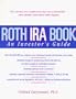 Roth IRA Book: An Investor's Guide