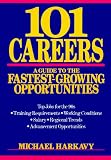 101 Careers: A Guide to the Fastest-Growing Opportunities