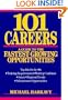 101 Careers: A Guide to the Fastest-Growing Opportunities