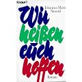 Wir hei�en euch hoffen. Roman