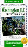 Frommer s 97 Frugal Traveler s Guides: Washington, D. C. from $50 a Day (Serial)