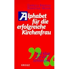 Alphabet f�r die erfolgreiche Kirchenfrau