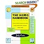 The Homo Handbook: Getting in Touch with Your Inner Homo: A Survival Guide for Lesbians and Gay Men (1996 Lambda Literary Award Best Humor Book)
