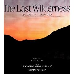 The Last Wilderness: Images Of The Canadian Wild