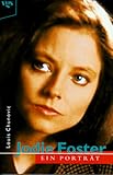 Jodie Foster - Ein Portr&auml;t - Louis Chunovic