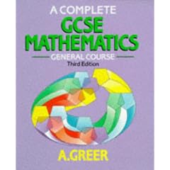 A Complete GCSE Mathematics General Course 3rd Edition: General Course