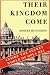 Their Kingdom Come: Inside the Secret World of Opus Dei