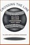 Crossing the Line: Black Major Leaguers, 1947-1959