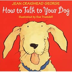How to Talk to Your Dog (Talk to Your Pets)