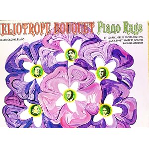 Heliotrope Bouquet Piano Rags 1900 - 1970 by William Bolcom, Tom Turpin, Scott Joplin, Joseph L. Lamb, and James Scott (Vinyl)