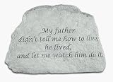 Kay Berry- Inc. 46820 My Father Didn-t Tell Me How To Live - Memorial - 6.5 Inches x 4.5 Inches x 1.5 Inches