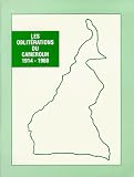  : Les obliterations du Cameroun 1914-1960